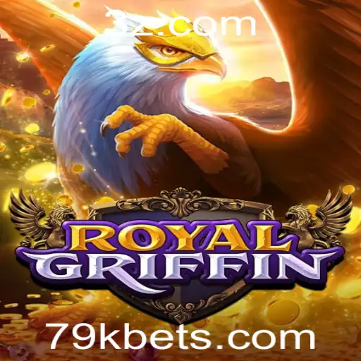 Descubra o Fascinante Mundo de RoyalGriffin: O Novo Fenômeno dos Jogos